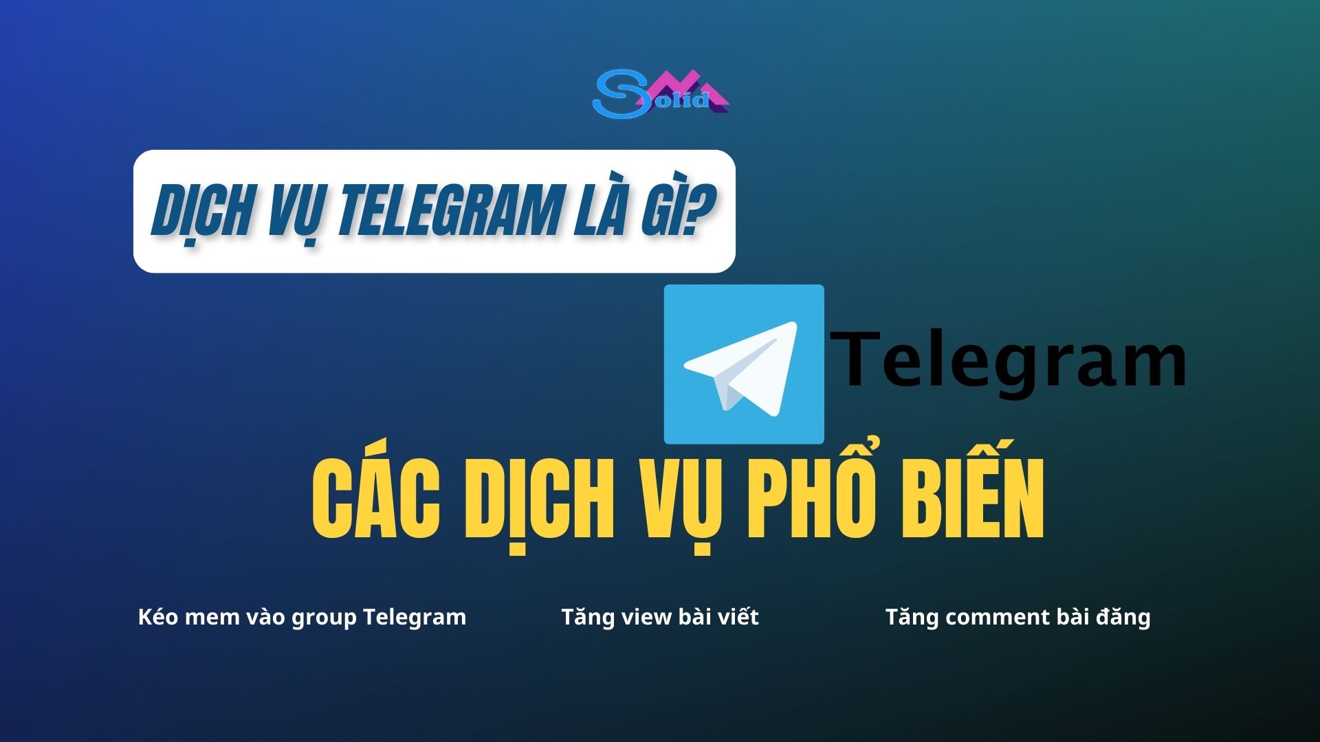 Dịch vụ telegram là gì? Các dịch vụ phổ biến